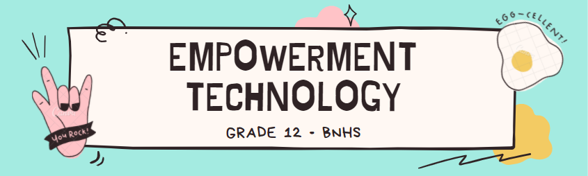 Empowerment Technology - Grade 12 (BNHS)