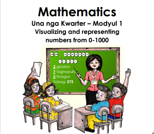 Mathematics 2: Una nga Kwarter - Modyul 1 Visualizing and representing numbers from 0-1000