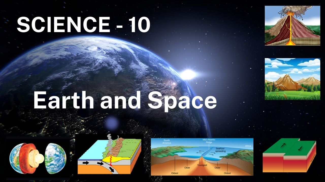 SCIENCE 10 - EARTH AND SPACE